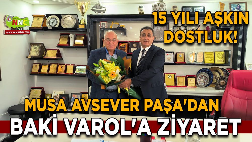 15 yılı aşkın dostluk! Musa Avsever Paşa'dan Baki Varol'a ziyaret