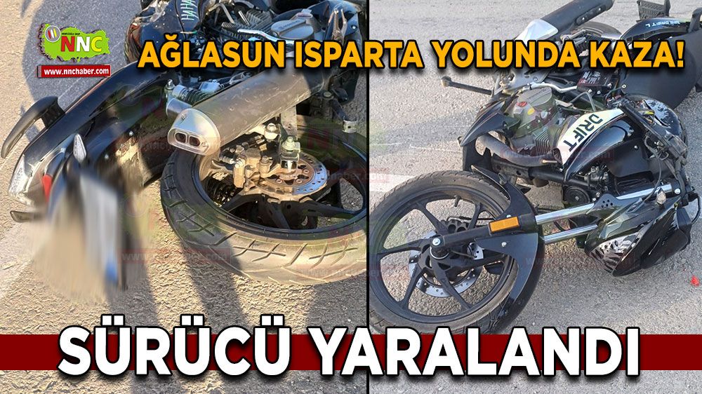 Ağlasun Isparta yolunda kaza! Sürücü yaralandı