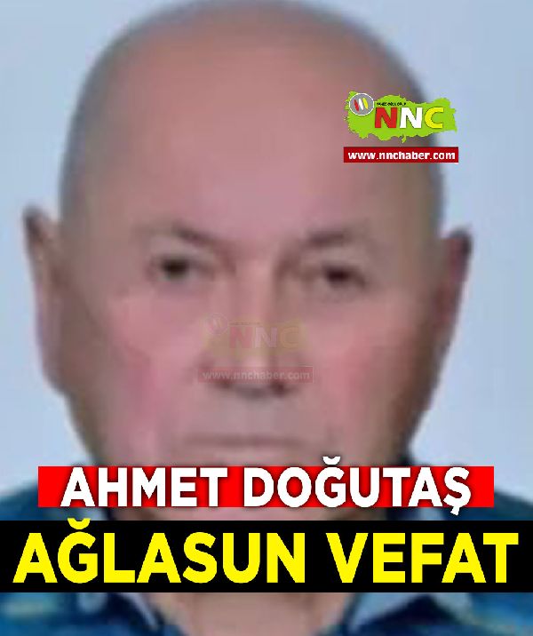 Ağlasun Vefat Ahmet Doğutaş