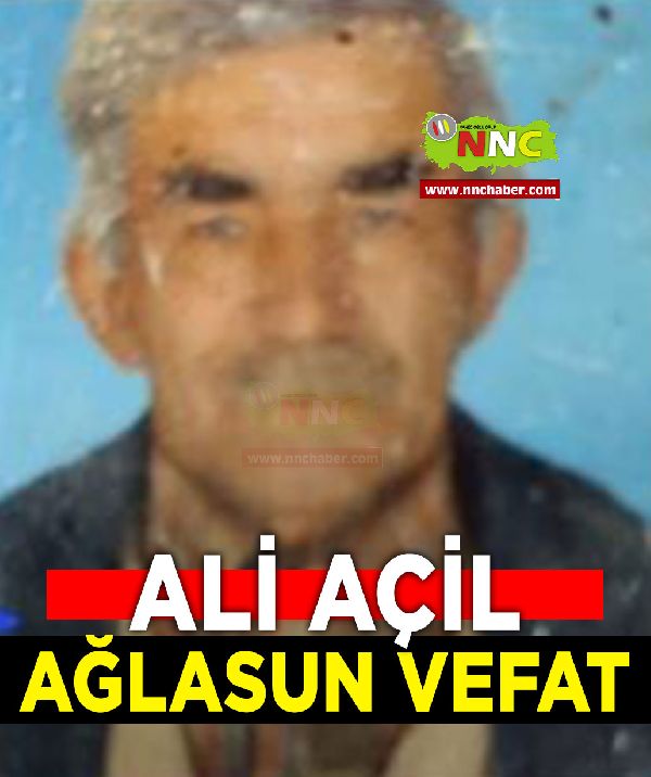 Ağlasun Vefat Ali Açil