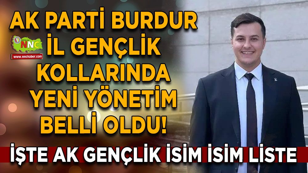 AK Parti Burdur İl Gençlik Kollarında yeni yönetim belli oldu! İşte isim isim liste