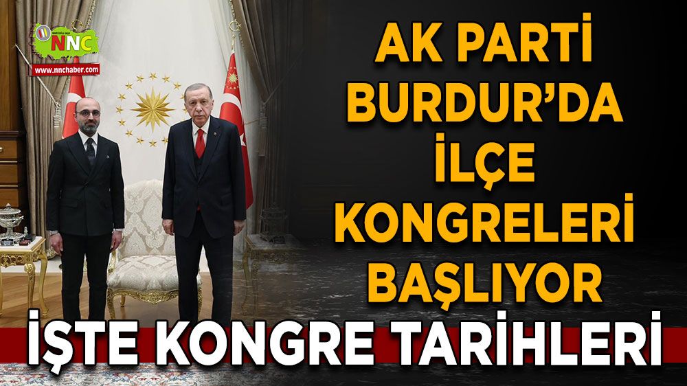 AK Parti Burdur ilçe kongre tarihleri belli oldu! İşte kongre tarihleri