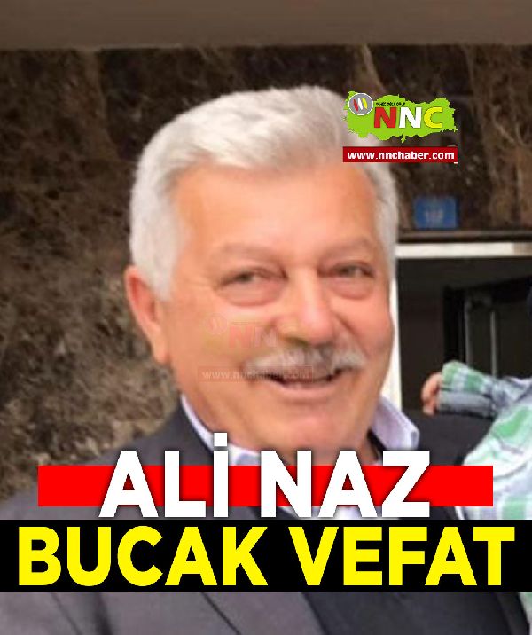 Ali  Naz Vefat Bucak 