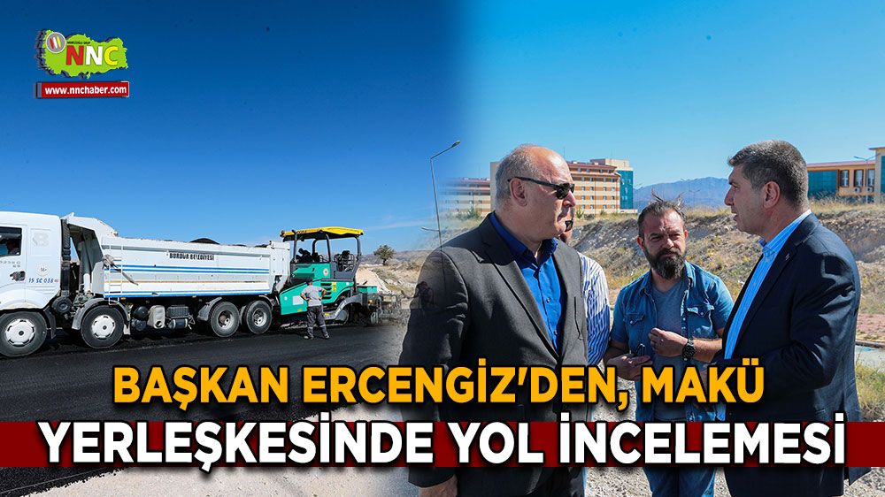 Ali Orkun Ercengiz'den MAKÜ Yerleşkesinde Yol İncelemesi