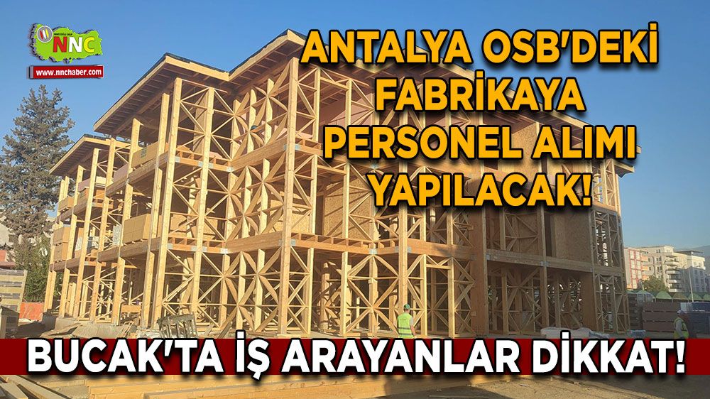 Antalya OSB'deki fabrikaya personel alımı yapılacak! Bucak'ta iş arayanlar dikkat!