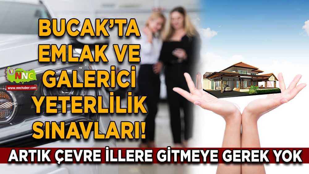 Artık çevre illere gitmeye gerek yok! Bucak’ta emlak ve galerici yeterlilik sınavları