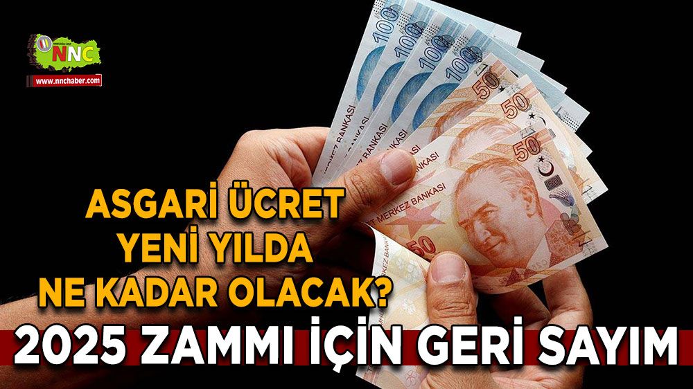 Asgari ücret yeni yılda ne kadar olacak? 2025 zammı için geri sayım başladı