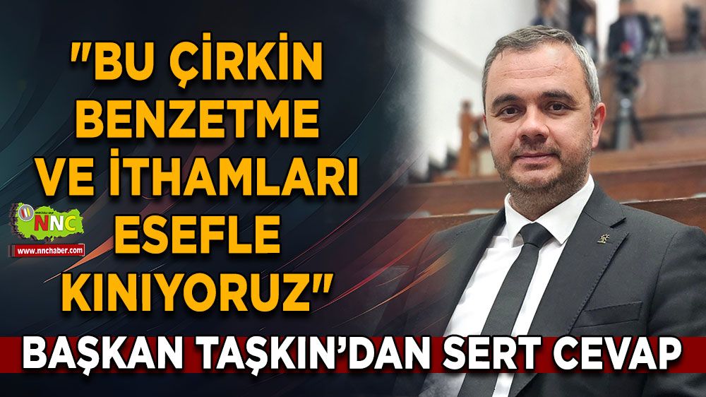 'Bu çirkin benzetme ve ithamları esefle kınıyoruz!' Osman Taşkın'dan sert açıklama