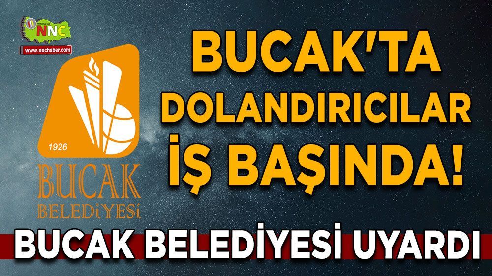 Bucak Belediyesi uyardı! Dolandırıcılar dikkat