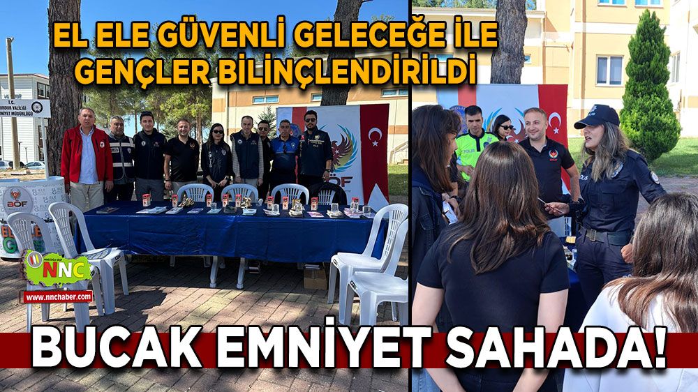 Bucak emniyet sahada! El Ele Güvenli Geleceğe ile gençler bilinçlendirildi