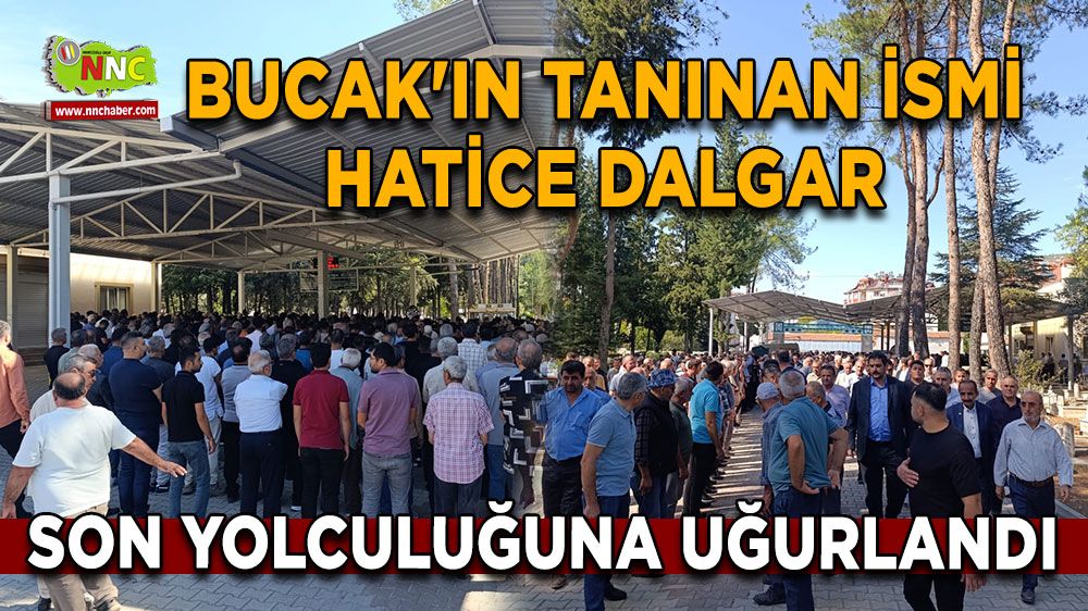 Bucak'ın tanınan ismi Av. Hatice Dalgar son yolculuğuna uğurlandı