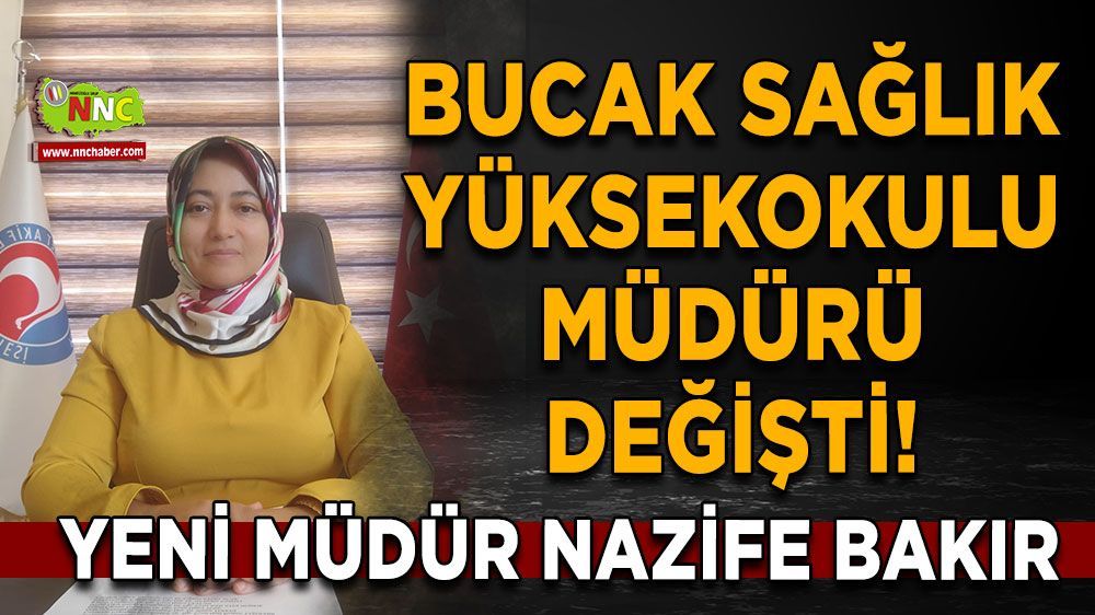 Bucak Sağlık Yüksekokulu müdür koltuğunda değişiklik Bakın kim oldu