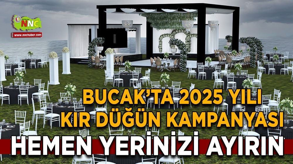 Bucak'ta 2025 yılı Kır Düğün kampanyası! Hemen yerinizi ayırın