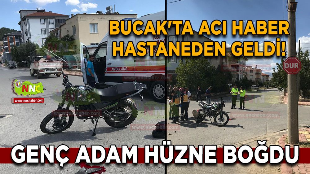 Bucak'ta acı haber hastaneden geldi! Genç adam hüzne boğdu