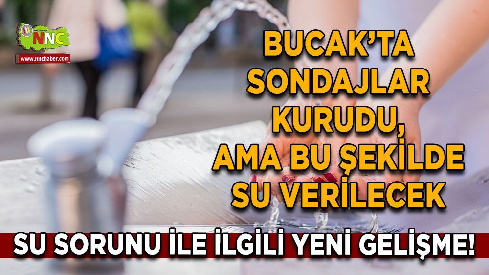 Bucak'ta Belediye acil planı devreye soktu Su dağıtımı her gün değişecek