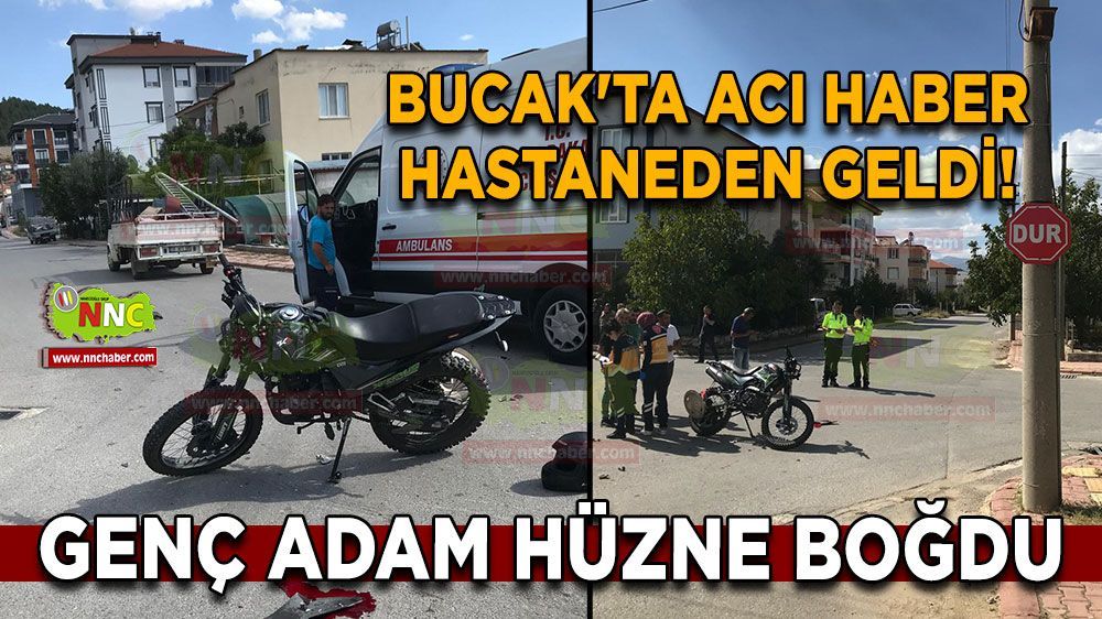 Bucak'ta kazada yaralan gençten acı haber geldi