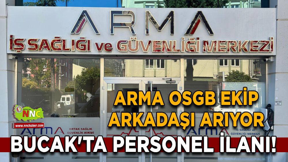 Bucak'ta personel ilanı! ARMA OSGB ekip arkadaşı arıyor