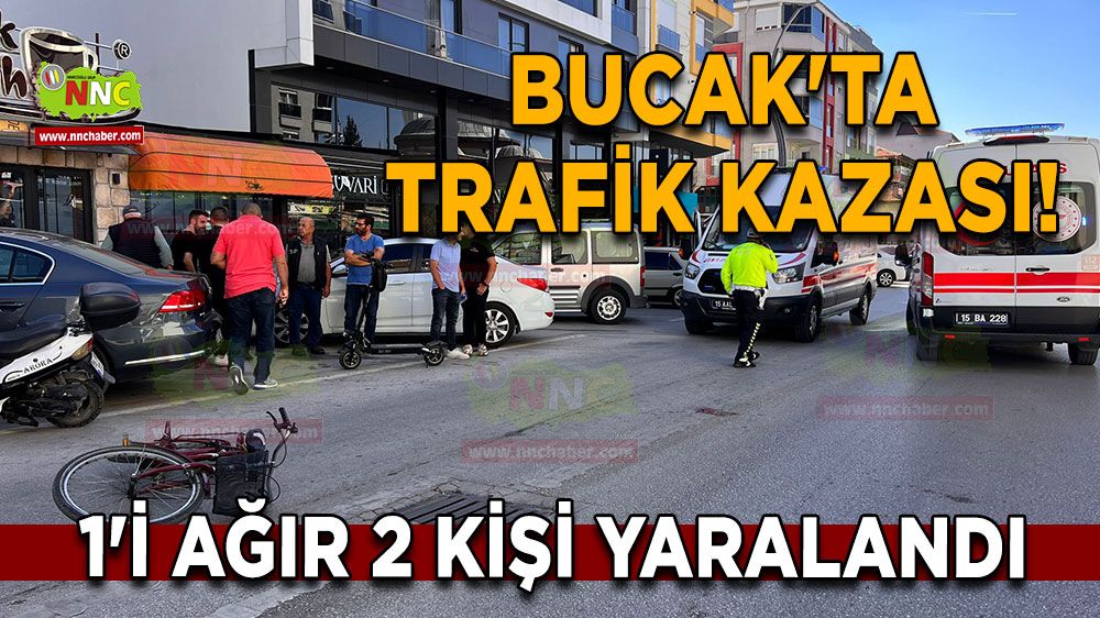 Bucak'ta trafik kazası! 1'i ağır 2 kişi yaralandı