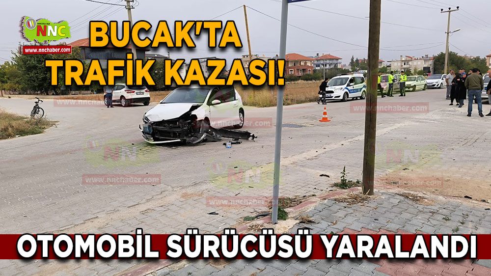 Bucak'ta trafik kazası! Otomobil sürücüsü yaralandı