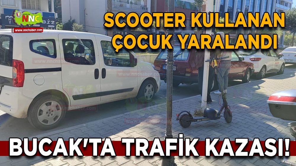 Bucak'ta trafik kazası! Scooter kullanan çocuk yaralandı