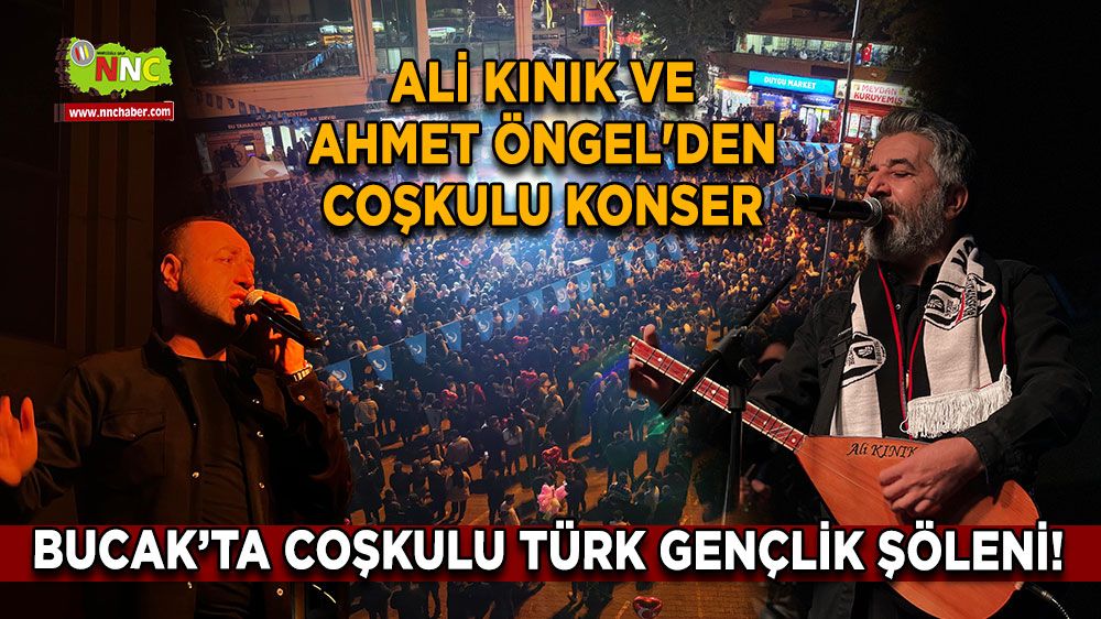 Bucak’ta Türk Gençlik Şöleni'ne yoğun ilgi! Ali Kınık ve Ahmet Öngel'den coşkulu konser