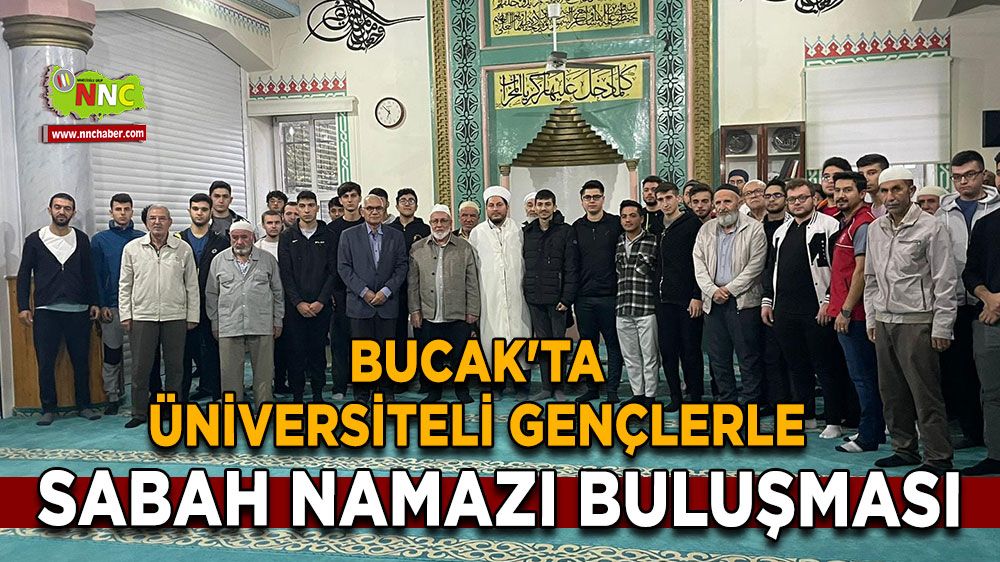 Bucak'ta üniversiteli gençlerle sabah namazı buluşması