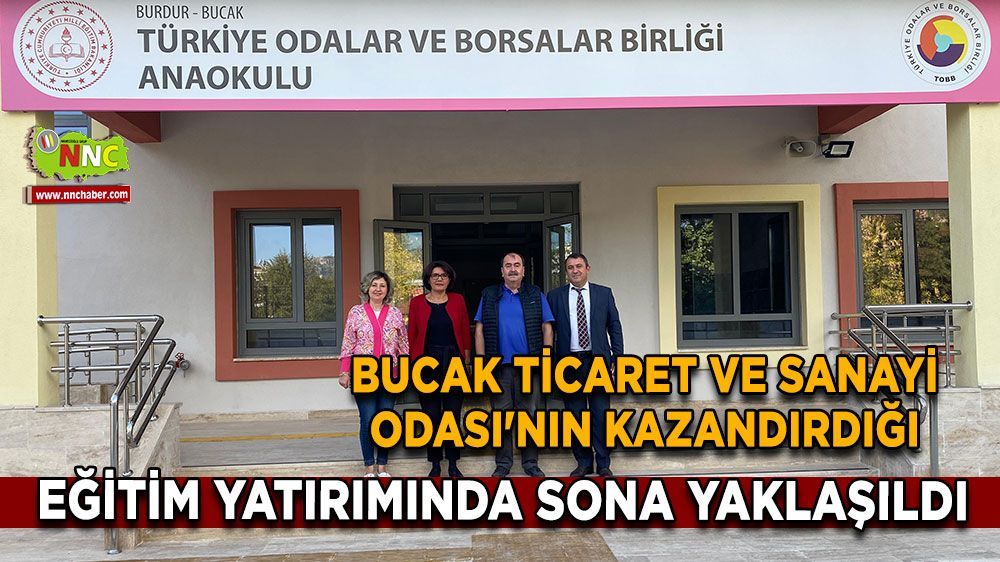 Bucak Ticaret ve Sanayi Odası'nın Kazandırdığı Eğitim Yatırımında Sona Yaklaşıldı