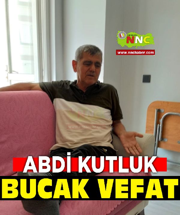 Bucak vefat Abdi Kutluk