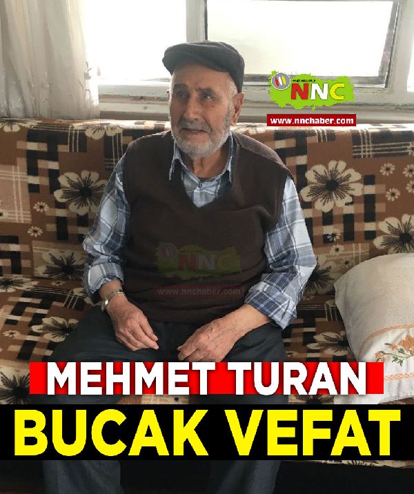 Bucak Vefat Mehmet Turan