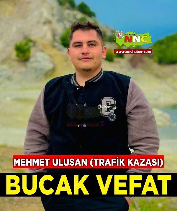 Bucak Vefat Mehmet Ulusan (trafik kazası)