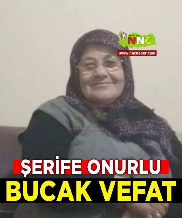 Bucak Vefat Şerife Onurlu