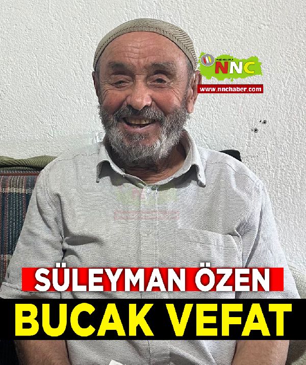 Bucak Vefat Süleyman Özen