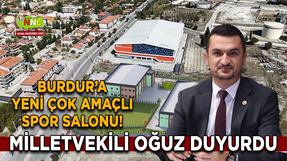 Burdur’a yeni çok amaçlı spor salonu! Mustafa Oğuz duyurdu