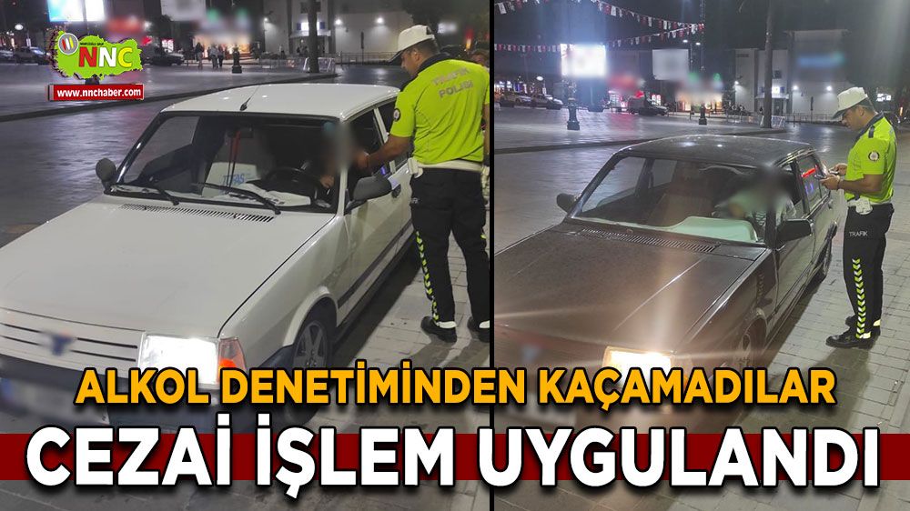 Burdur’da Alkol denetiminden kaçamadılar!