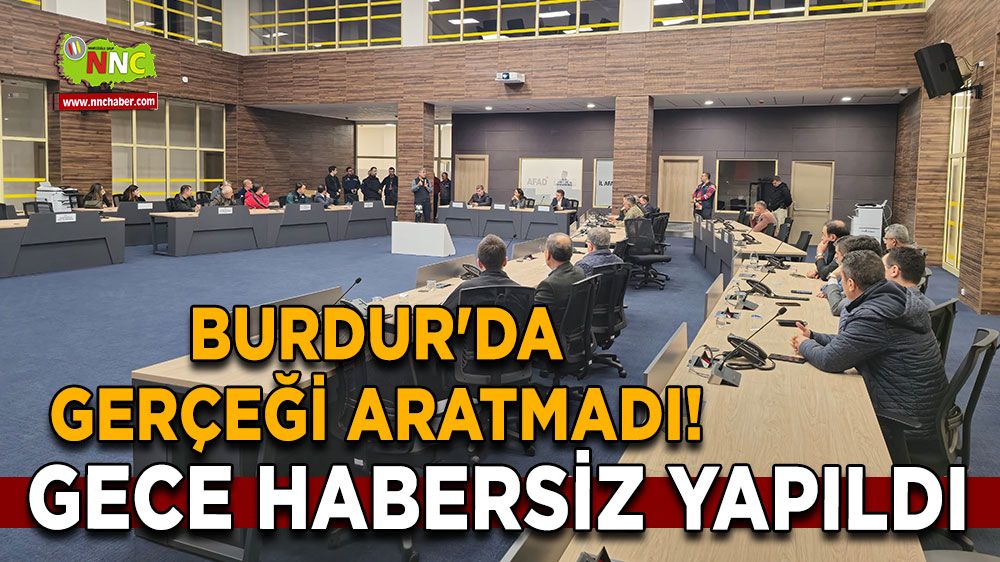 Burdur'da gerçeği aratmadı! Gece habersiz yapıldı