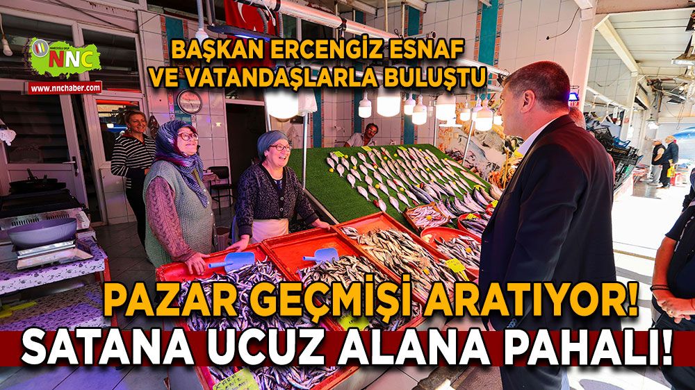 Burdur'da pazar geçmişi aratıyor! Satana ucuz alana pahalı! Ercengiz esnaf ve vatandaşlarla buluştu