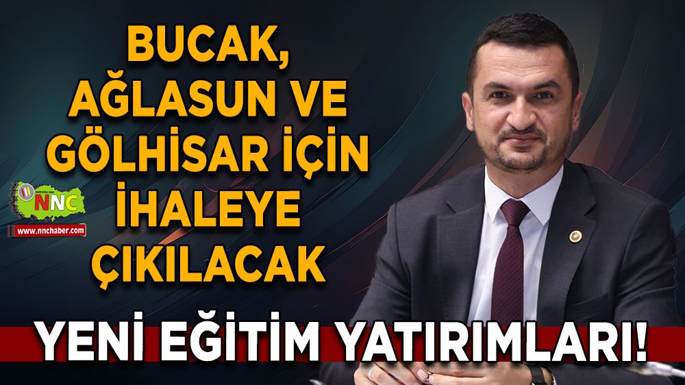 Burdur’un ilçelerine yeni eğitim yatırımları! Bucak, Ağlasun ve Gölhisar için ihaleye çıkılacak