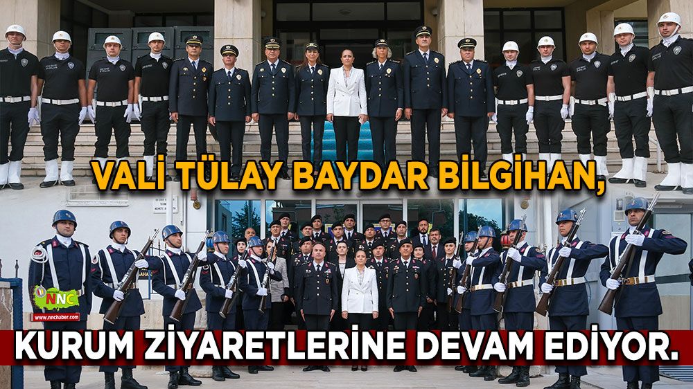 Burdur Valisi Tülay Baydar Bilgihan, kurumları tek tek ziyaret ediyor