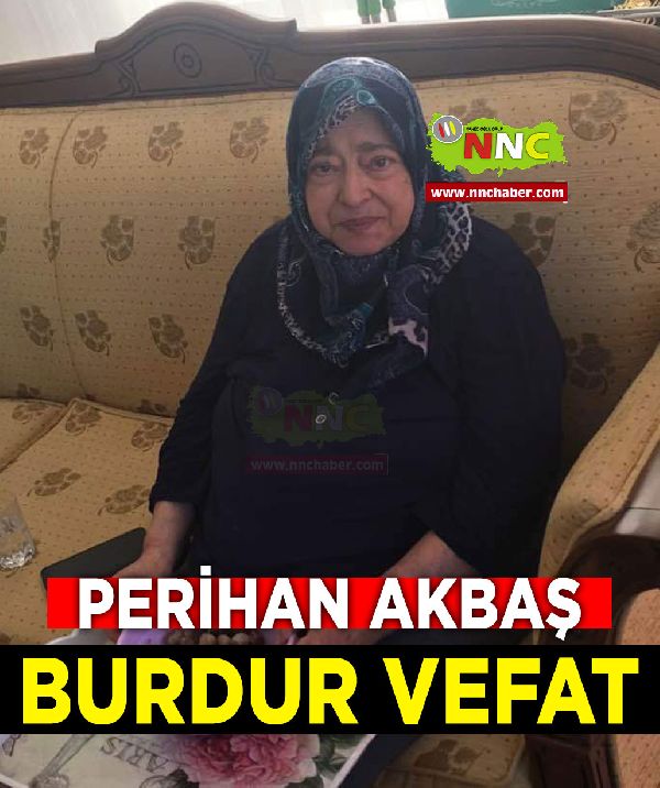 Burdur Vefat Perihan Akbaş