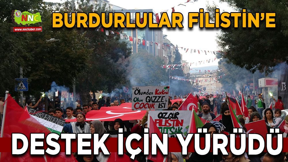 Burdurlular Filistin için yürüdü