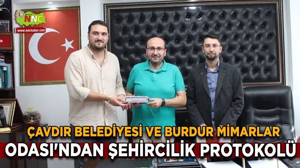 Çavdır Belediyesi ve Burdur Mimarlar Odası'ndan önemli iş birliği 