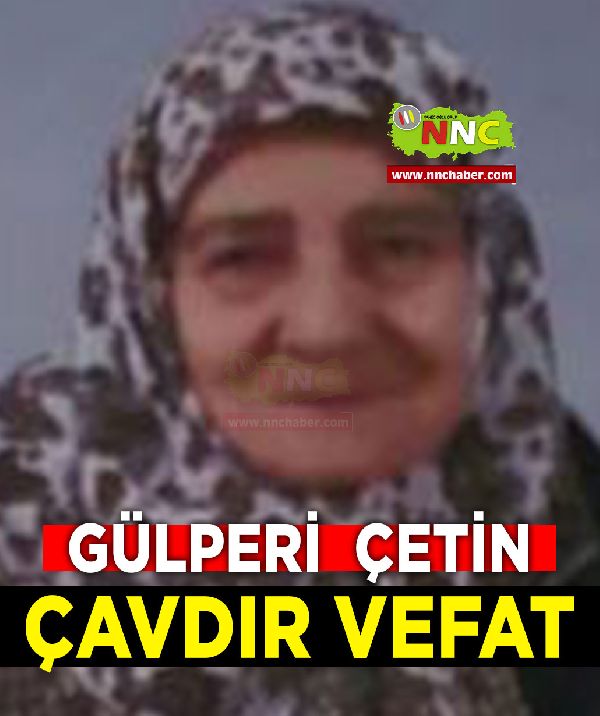 Çavdır Vefat Gülperi Çetin