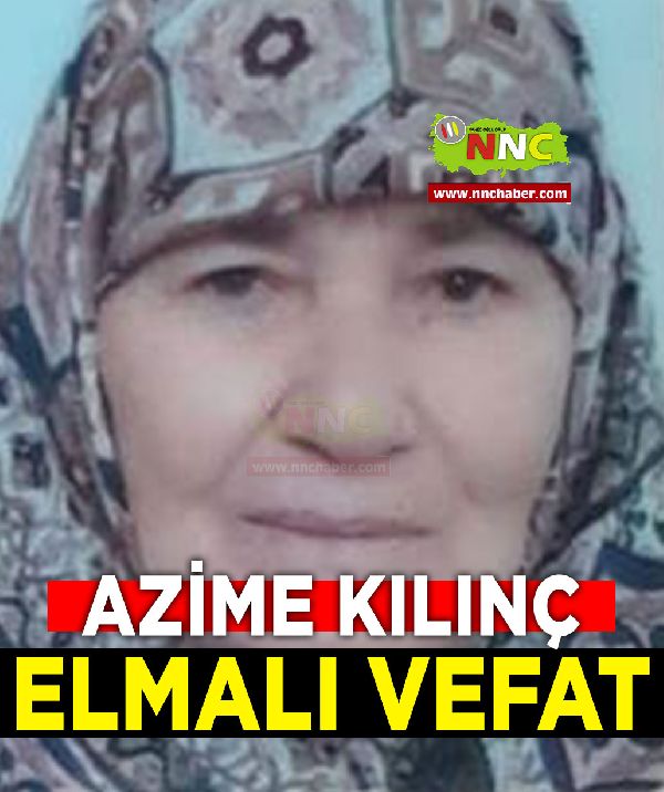 Elmalı Vefat Azime Kılınç