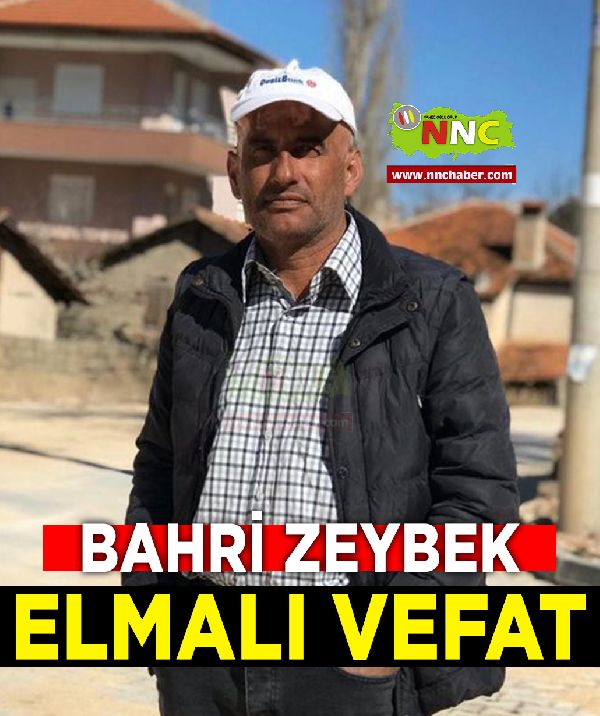 Elmalı Vefat Bahri Zeybek 