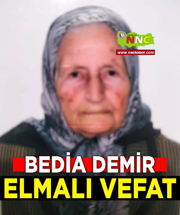 Elmalı Vefat Bedia Demir