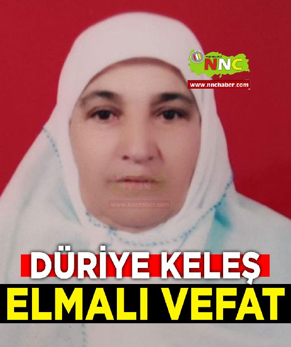 Elmalı Vefat Düriye Keleş