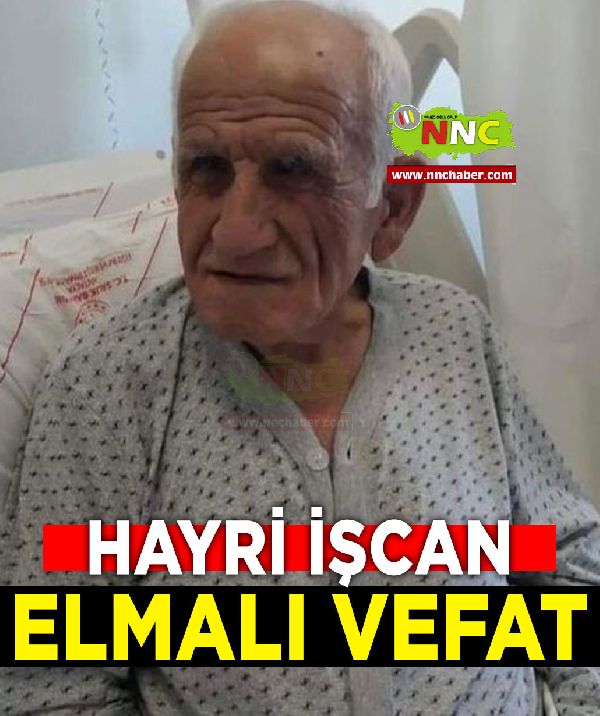 Elmalı Vefat Hayri İşcan