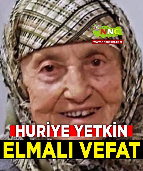 Elmalı Vefat Huriye Yetkin