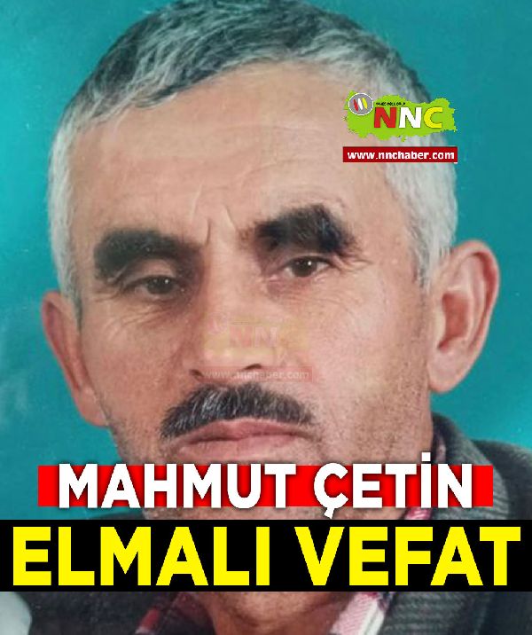 Elmalı Vefat Mahmut Çetin