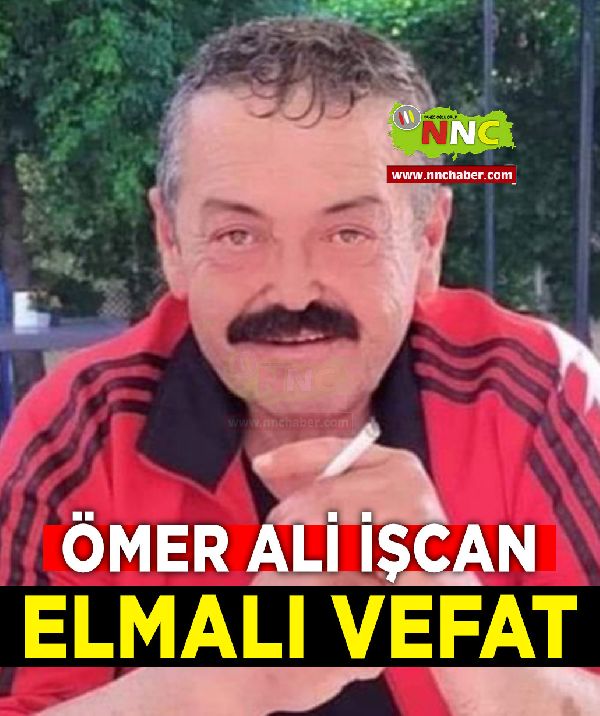 Elmalı Vefat Ömer Ali İşcan